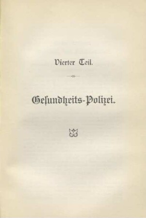 Vierter Teil. Gesundheits-Polizei