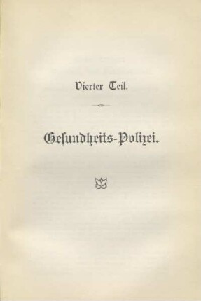 Vierter Teil. Gesundheits-Polizei
