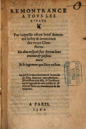 Remonstrance A Tous Les Estats : par laquelle est en brief demontré la foy et innocence des vrays Chrestiens