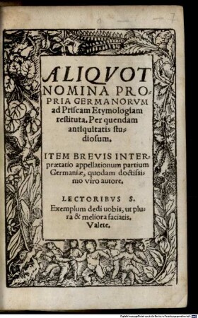 Aliquot Nomina Propria Germanorum ad Priscam Etymologiam restituta : per quendam antiquitatis studiosum