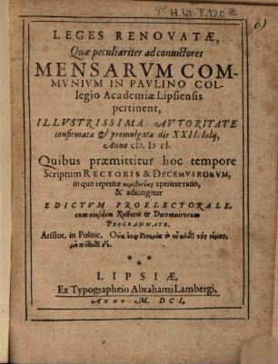 Leges renovatae, quae peculiariter ad convictores mensarum communium in Paulino collegio academiae Lipsiensis pertinent : promulgatae 22. Juli 1601