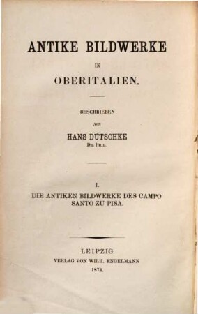 Antike Bildwerke in Oberitalien, 1. Die antiken Bildwerke des Campo Santo zu Pisa