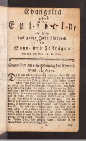 Evangelia und Episteln, wie solche das ganze Jahr hindurch an Sonn- und Festtägen pflegen gelesen zu werden.