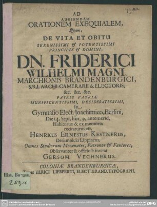 Ad audiendam orationem exequialem, quam de vita Friderici Wilhelmi elector. Brandenburg habiturus est H. E. Kestner,