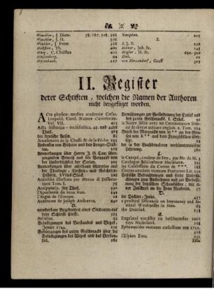 II. Register derer Schriften, welchen die Namen der Autoren nicht beygefüget worden