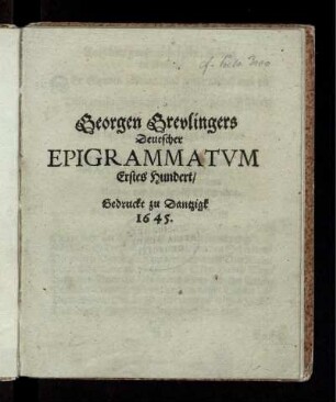 Georgen Grevlingers Deutscher Epigrammatum : Erstes Hundert