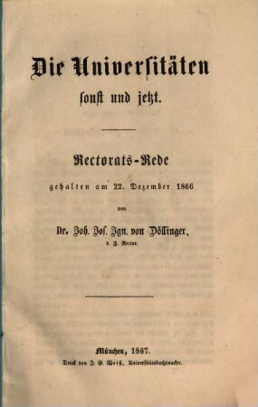 Die Universitäten sonst und jetzt : Rectorats-Rede gehalten am 22. Dezember 1866