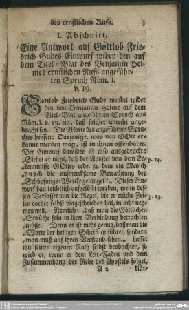 I. Abschnitt. Eine Antwort auf Gottlob Friedrich Gudes Einwurf wider den auf dem Titel-Blat des Benjamin Holmes ernstlichen Rufs angeführten Spruch Röm. I.