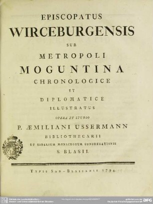 Episcopatus Wirceburgensis Sub Metropoli Moguntina Chronologice Et Diplomatice Illustratus