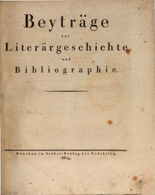 Beyträge zur Literärgeschichte und Bibliographie : nebst einem Anzeiger für literar.-merkantil. Verkehr. 1828/29, 1828/29