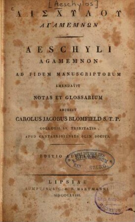 Aischylu Agamemnōn : = Aeschyli Agamemnon