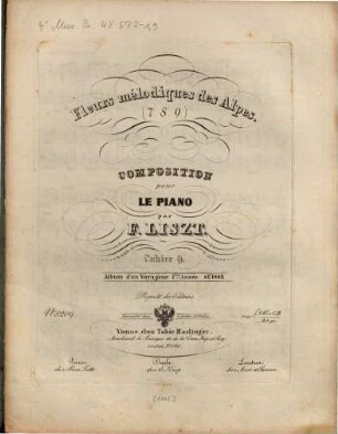 Album d'un voyageur : 1. année ; Suisse. 1,9. [II. Fleurs mélodiques des Alpes]. - 9. Fleurs mélodiques des Alpes (7.8.9.). Compositions pour le piano. - Pl.-Nr. 8209. - 15 S.