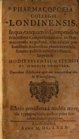 Pharmacopoea Collegii ... Londini