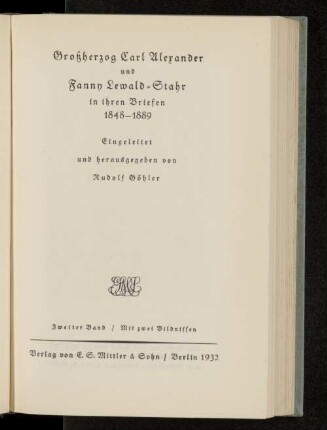 2. Bd.: Großherzog Carl Alexander und Fanny Lewald-Stahr in ihren Briefen 1848 - 1889