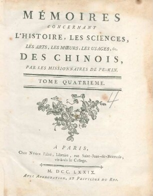 4.1779: Mémoires concernant l'histoire, les sciences, les arts, les moeurs, les usages ... des Chinois par les missionaires de Pékin