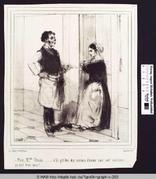 T'nez, Mademoiselle Ursule ... .... V'là p't'être des sermens d'amour pour vot' maitresse ... .... ça vaut trois sous! ... ...