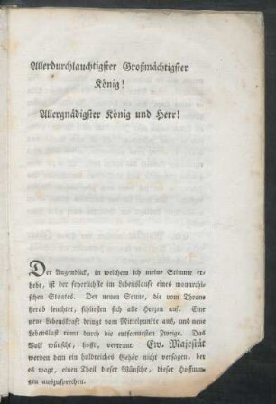 Allerdurchlauchtigster Großmächtigster König! Allergnädigster König und Herr!