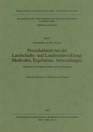 53: Prozessabläufe bei der Landschafts- und Landesentwicklung : Methoden, Ergebnisse, Anwendungen ; Festschrift für Wilhelm Wöhlke zum 65. Geburtstag