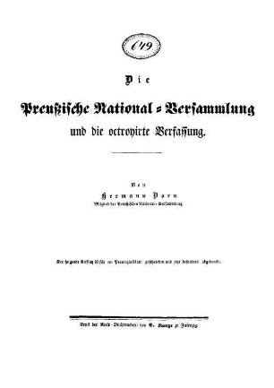 Die Preußische National=Versammlung und die octroyirte Verfassung.