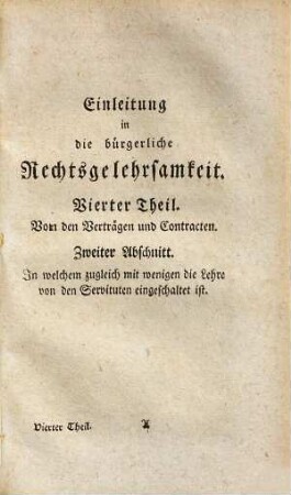 Einleitung in die bürgerliche Rechtsgelehrsamkeit für diejenigen, so keine Rechtsgelehrte sind, 4. (1784). - 172 S.