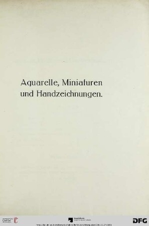 Aquarelle, Miniaturen und Handzeichnungen (Nr. 42-72)