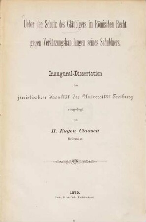 Ueber den Schutz des Gläubigers im römischen Recht gegen Verkürzungshandlungen seines Schuldners