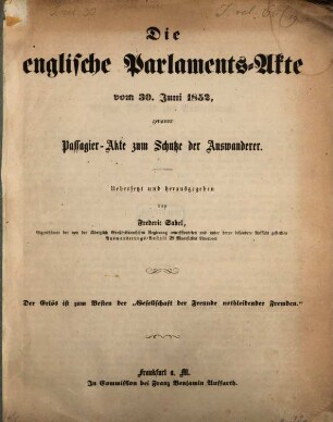 Die englische Parlaments-Akte vom 30. Juni 1852, genannt Passagier-Akte zum Schutze der Auswanderer : übers. und hrsg. von Frederic Sabel