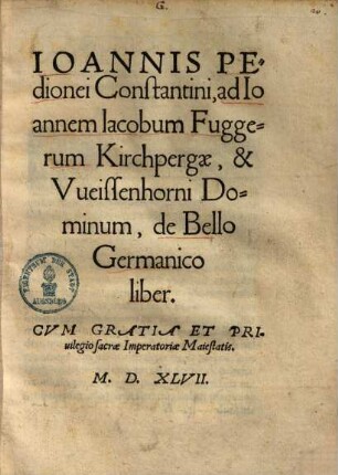 Ad Ioannem Iacobum Fuggerum ... de Bello Germanico liber