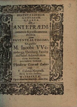 Disputationum Logicarum. Quarta De Antepraedicamentis & praedicamentis absolutis