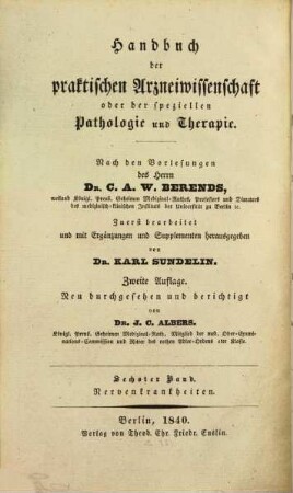 Handbuch der praktischen Arzneiwissenschaft oder der speciellen Pathologie und Therapie. 6, Nervenkrankheiten