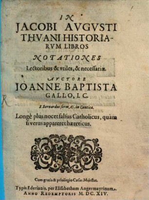 In Jacobi Avgvsti Thvani Historiarvm Libros Notationes Lectoribus & vtiles, & necessariæ