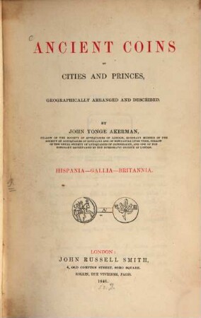 Ancient Coins of Cities and Princes, geographically arranged and described : Hispania-Gallia-Britannia