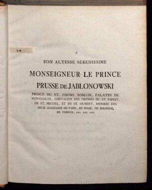 A Son Altesse Serenissime Monseigneur Le Prince Prusse De Jablonowski [...]
