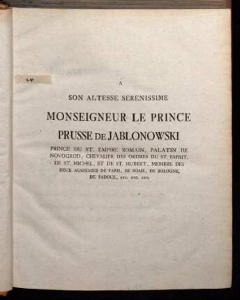 A Son Altesse Serenissime Monseigneur Le Prince Prusse De Jablonowski [...]
