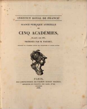 Séance publique annuelle des cinq académies, 1833