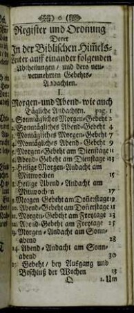 Register und Ordnung Derer In der Biblischen Himmels-Leiter auff einander folgenden Abtheilungen/ und dero neuvermehrten Gebehts-Andachten.