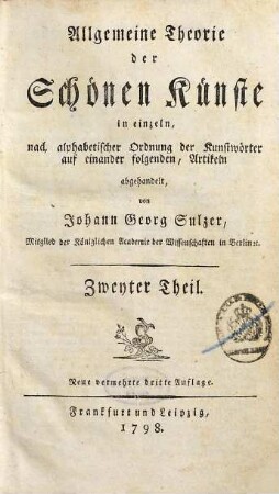 Allgemeine Theorie der Schönen Künste : in einzeln, nach alphabetischer Ordnung der Kunstwörter auf einander folgenden, Artikeln abgehandelt, 2. [E - Ion]