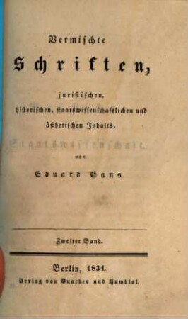 Vermischte Schriften, juristischen, historischen, staatswissenschaftlichen und ästhetischen Inhalts, 2