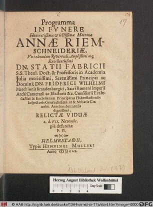 Programma In Funere Honoratißimae & lectißimae Matronae Annae Riemschneideriae, ... Dn. Statii Fabricii ... Relictae Viduae a.d. VII. Novembr. pie defunctae P.P.