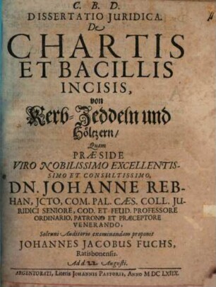 Diss. iur. de chartis et bacillis incisis, von Kerb-Zeddeln und Höltzern