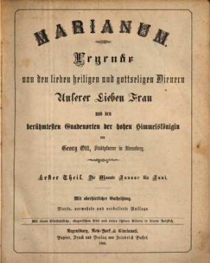 Mariannum : Legende von den lieben heiligen und gottseligen Dienern Unserer Lieben Frau und den berühmtesten Gnadenorten der hohen Himmelsköigin, 1.. Die Monate Januar bis Juni