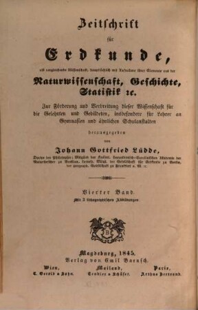 Zeitschrift für vergleichende Erdkunde : zur Förderung u. Verbreitung dieser Wiss. für d. Gelehrten u. Gebildeten, 4. 1843 (1845), 7. - 12. Heft