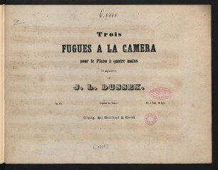 Trois Fugues A La Camera pour le Piano à quatre mains : Op. 64.