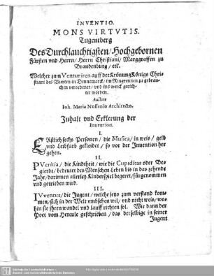 Inventio Mons Virtutis Tugentberg. Des Durchlauchtigsten, Hochgebornen Fürsten und Herrn, Herrn Christiani, Marggraffen zu Brandenburg, etc.