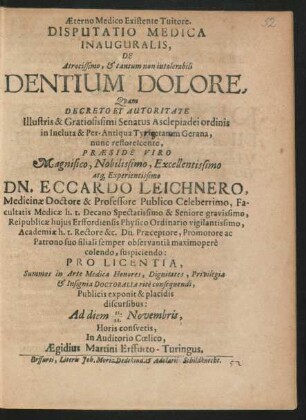 Disputatio Medica Inauguralis, De Atrocissimo, & tantum non intolerabili Dentium Dolore