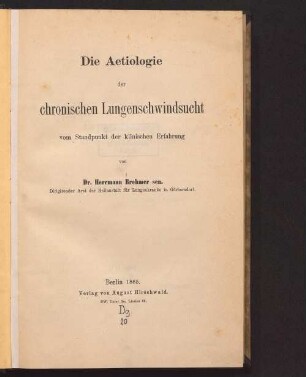 Die Aetiologie der chronischen Lungenschwindsucht : vom Standpunkt der klinischen Erfahrung