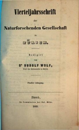 Vierteljahrsschrift der Naturforschenden Gesellschaft in Zürich NGZH. 5, 5. 1860