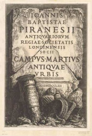 Ioannis Baptistae Piranesii [...] Campus Martius Antiquae Urbis, Titelblatt der Folge "Il Campo Marzio dell’Antica Roma"