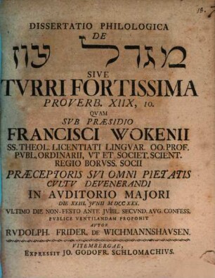 Dissertatio philologica de ... turri fortissima, Proverb. XIIX, 10.