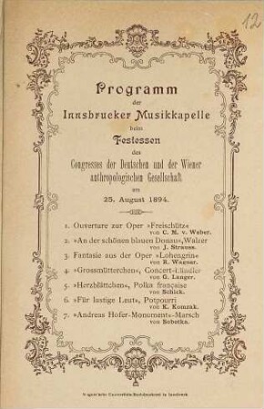 Programm der Innsbrucker Musikkapelle beim Festessen des Congresses der Deutschen und der Wiener anthropologischen Gesellschaft : am 25. August 1894.